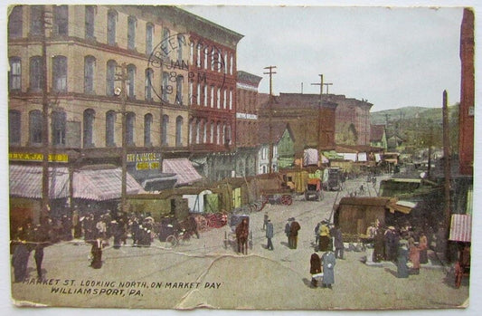 VINTAGE 1913 POSTCARD MARKET STREET LOOKING NORTH ON MARKET DAY WILLIAMSPORT PA