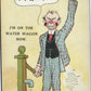 I AM ON THE WATER WAGON NOW COMIC ANTIQUE POSTCARD