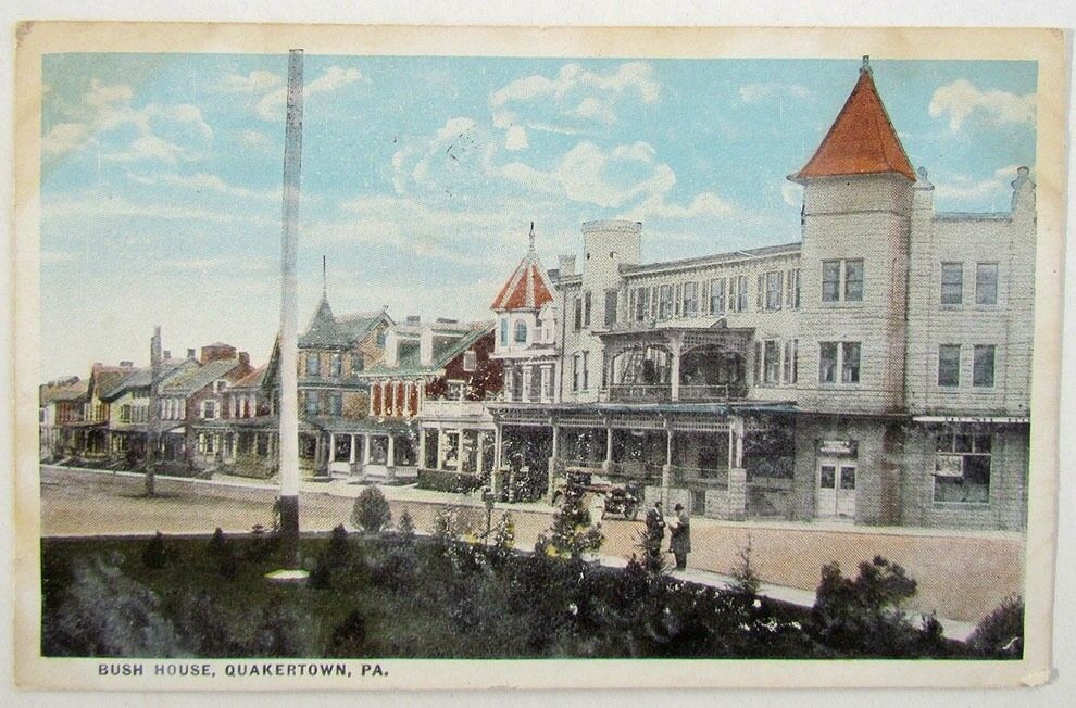 ANTIQUE POSTCARD - BUSH HOUSE QUAKERTOWN BUCKS COUNTY PA