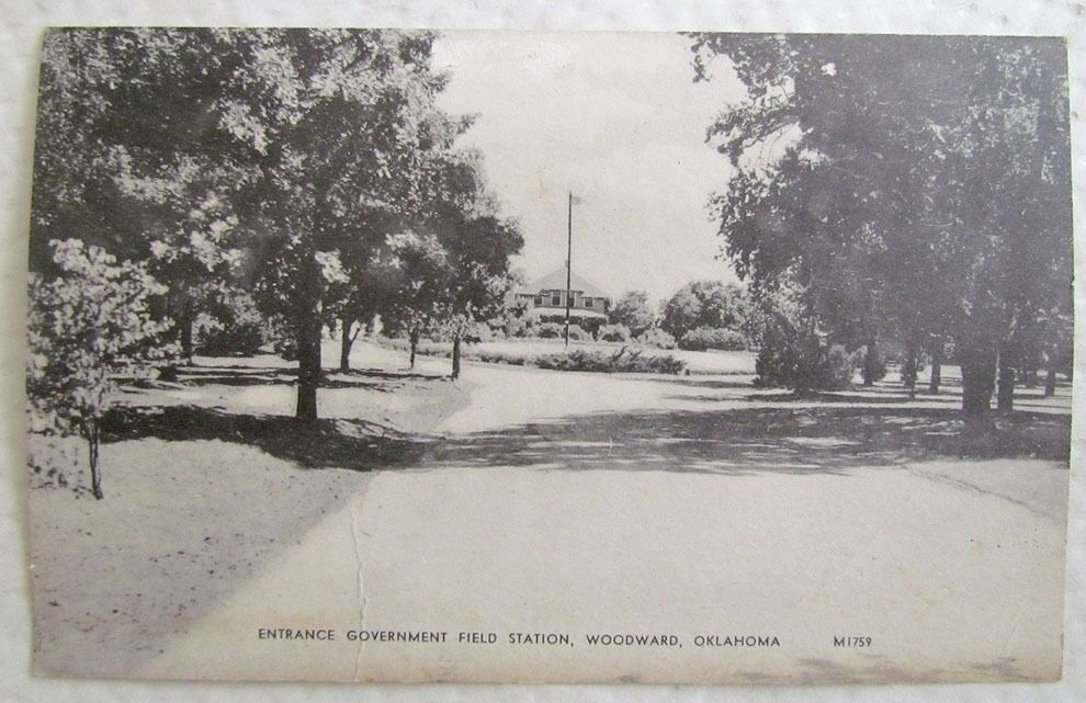 ANTIQUE POSTCARD GOVERNMENT FIELD STATION WOODWRD OKLAHOMA