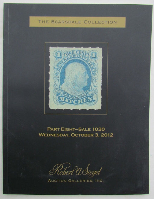 SCARSDALE COLLECTION ROBERT SIEGEL 2012 AUCTION CATALOG