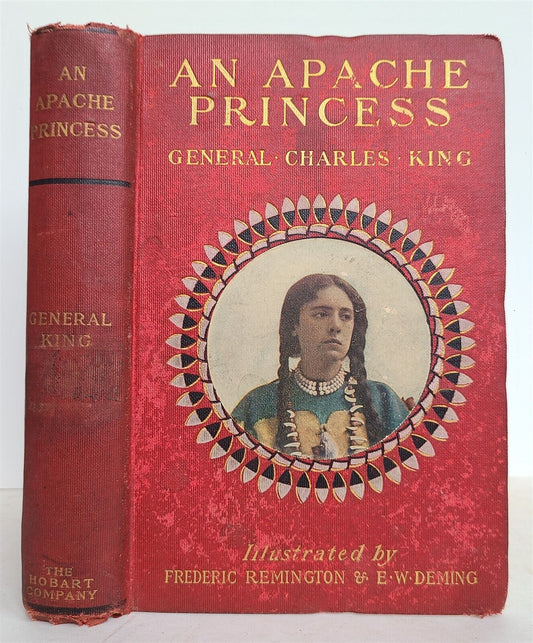 1903 AN APACHE PRINCESS GENERAL CHARLES KING antique AMERICANA illustrated