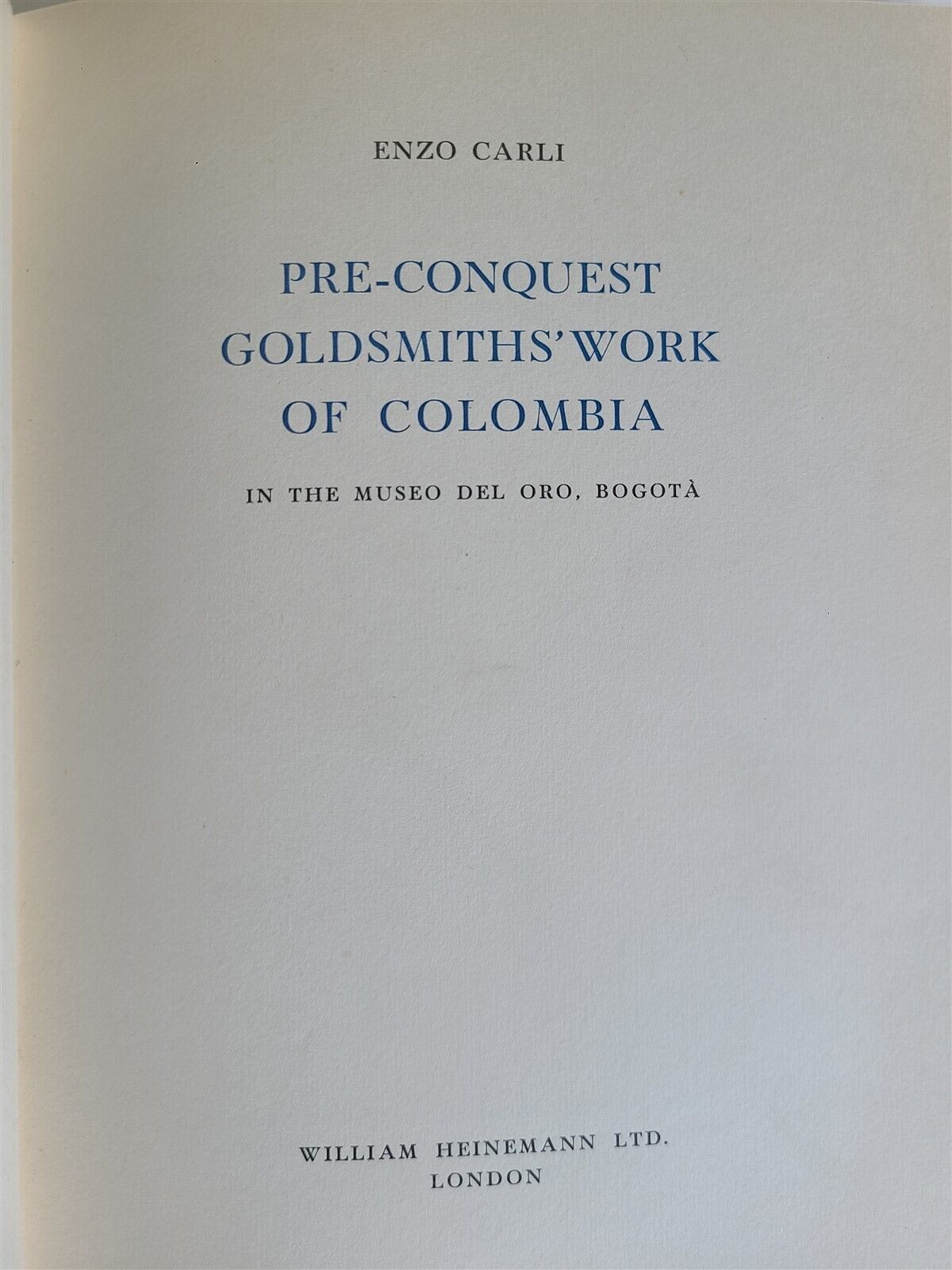 1957 PRE-CONQUEST GOLDSMITH' WORK of COLOMBIA by ENZO CARLI illustrated antique