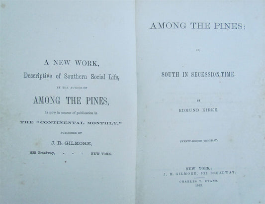 1862 AMONG THE PINES or SOUTH in SECESSION-TIME by EDMUND KIRKE antique