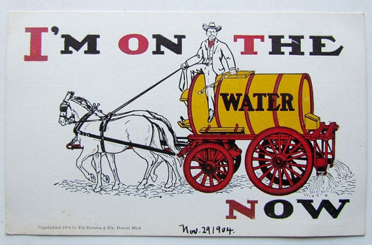 ANTIQUE 1904 UNDIVIDED POSTCARD I AM ON THE WATER NOW HORSE WAGON w/ BARREL