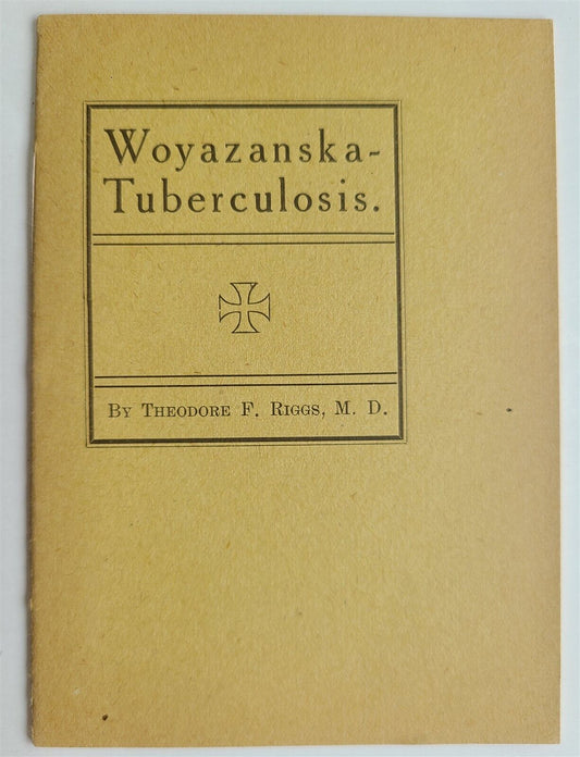 1908 DAKOTA INDIAN LANGUAGE Woyazanska Tuberculosis antique AMERICANA rare