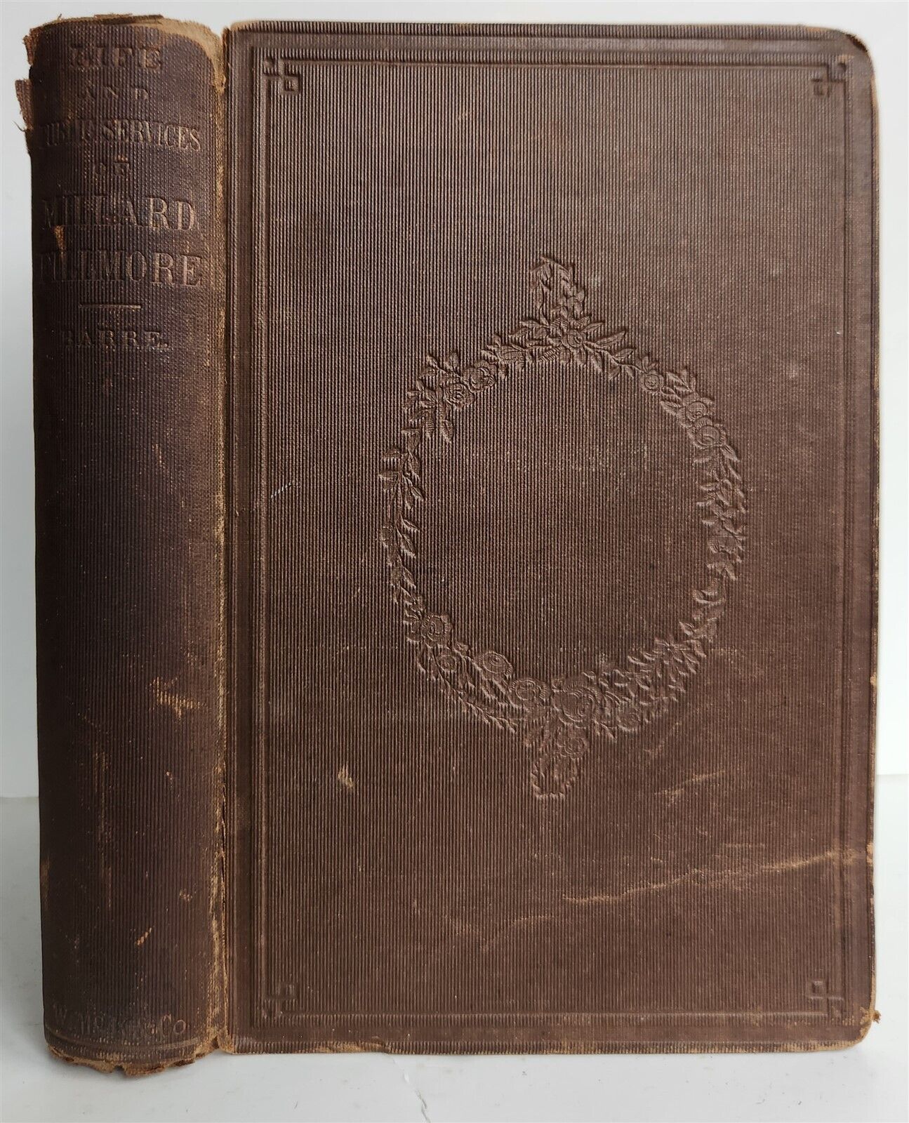 1856 THE LIFE & PUBLIC SERVICES of MILLARD FILLMORE by W.BARRE antique AMERICANA