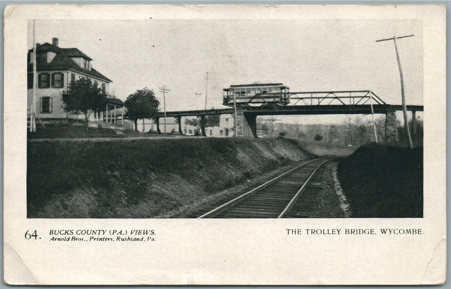 WYCOMBE PA BUCKS CO. VIEWS ARNOLD BROTHERS TROLLEY BRIDGE ANTIQUE POSTCARD #64