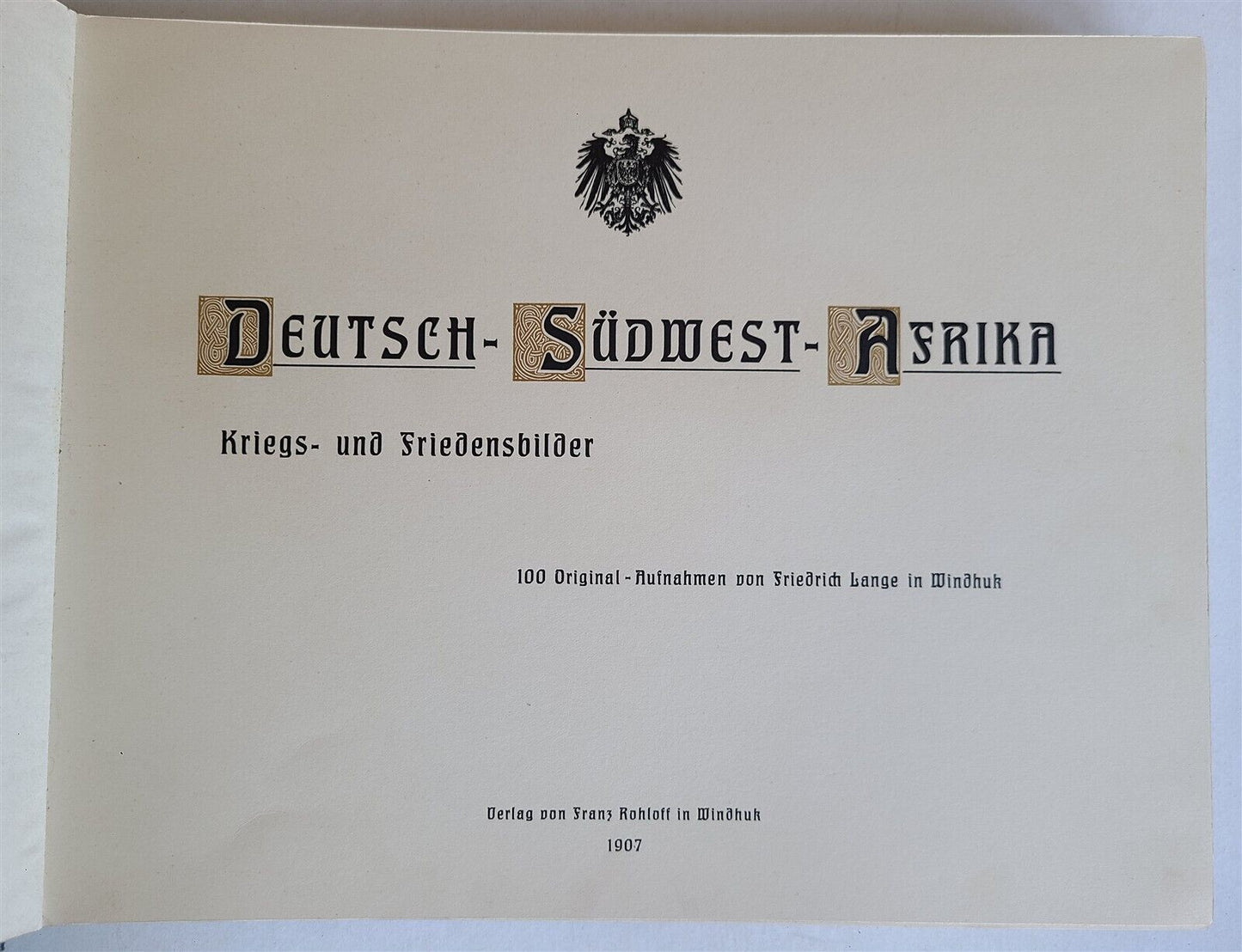 1907 DEUTSCH SUDWEST AFRIKA ILLUSTRATED w/ 100 PHOTOS ANTIQUE German Africa