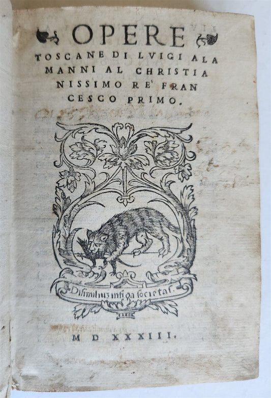 1533 POST-INCUNABULA OPERE TOSCANE DI LUIGI ALAMANNI antique VELLUM BOUND POETRY