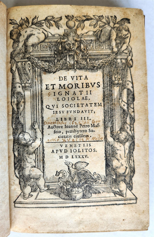 1585 IGNATII LOYOLA BIOGRAPHY antique De vita et moribus Ignatii Loiolae 16th C.