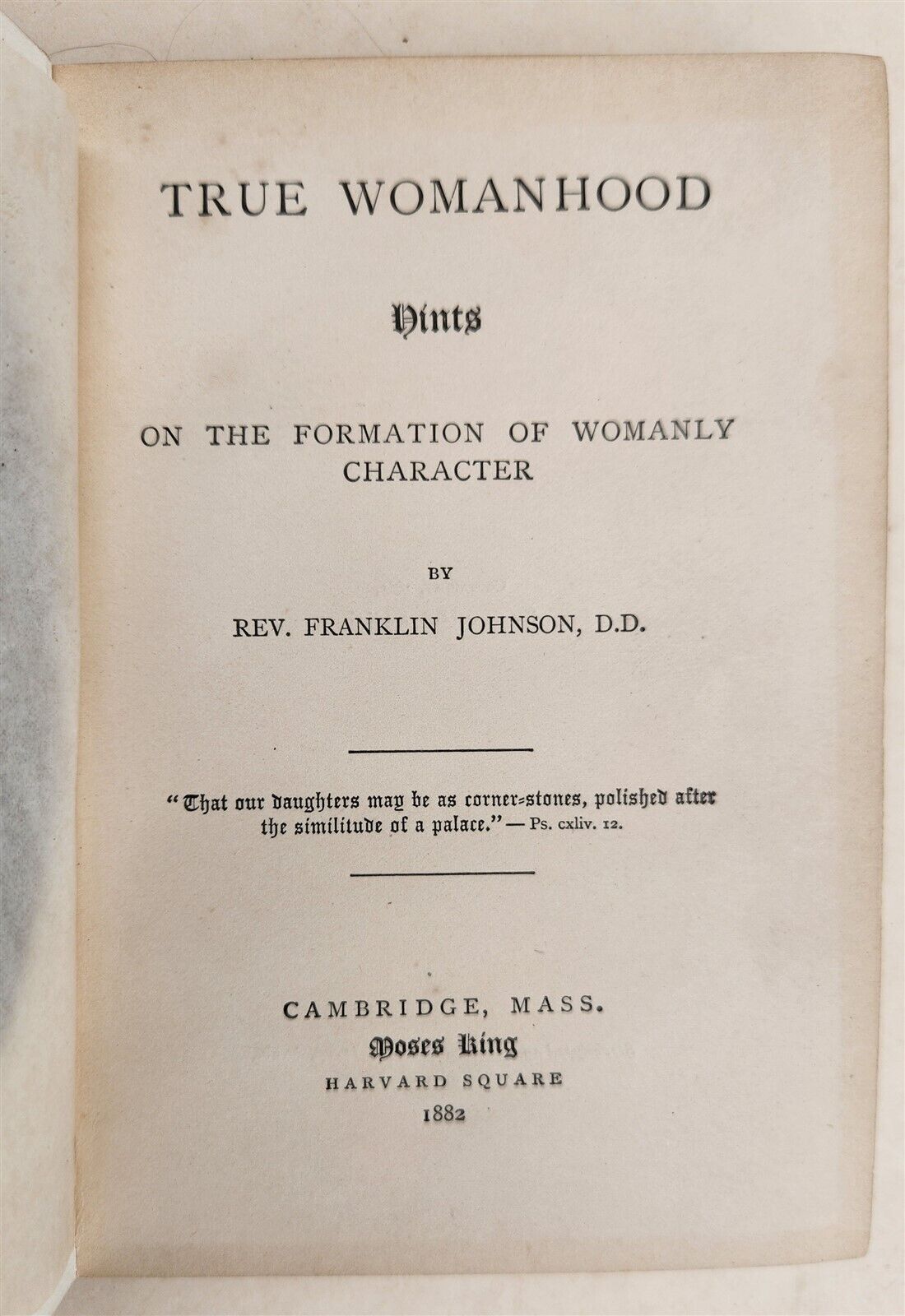1882 TRUE WOMANHOOD by Franklin Johnson SUFFRAGE antique