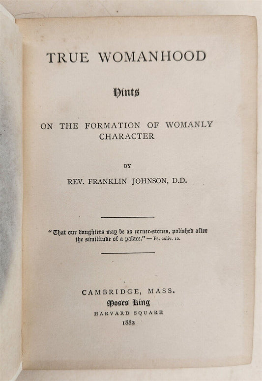 1882 TRUE WOMANHOOD by Franklin Johnson SUFFRAGE antique