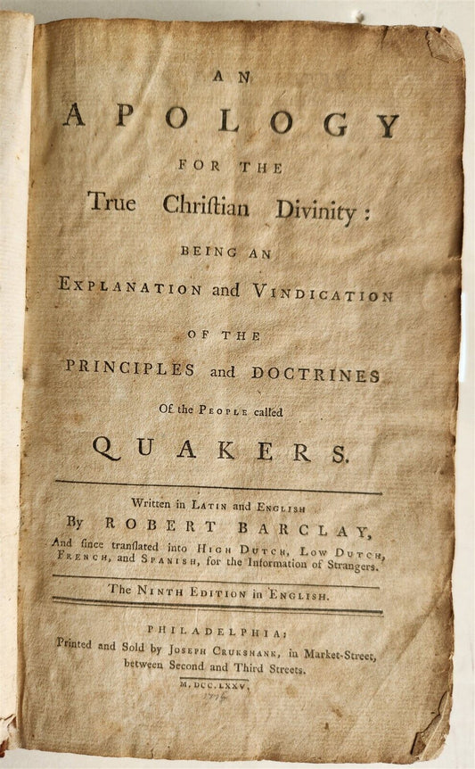 1775 QUAKERS APOLOGY FOR THE TRUE CHRISTIAN DIVINITY antique AMERICANA