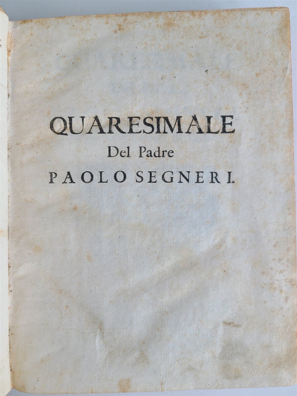 1765 QUARESIMALE DEL PADRE PAOLO SEGNERI antique VELLUM BOUND in Italian