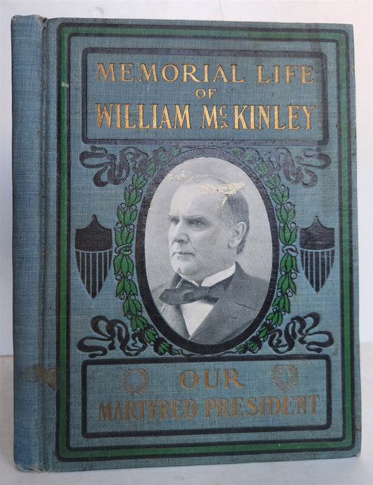 1901 MEMORIAL LIFE of WILLIAM McKINLEY OUR MARTYRED PRESIDENT SALESMAN SAMPLE