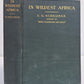 1907 IN WILDEST AFRICA by C.G.SHILLINGS antique ILLUSTRATED