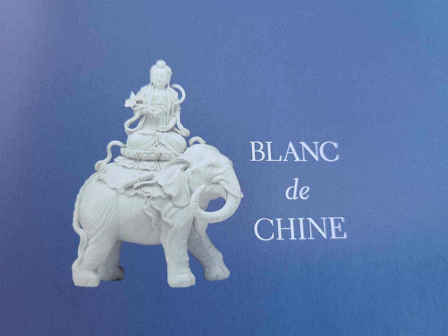 BLANC de CHINE THE GREAT PORCELAIN of DEHUA by R. BLUMENFIELD ART & REFERENCE