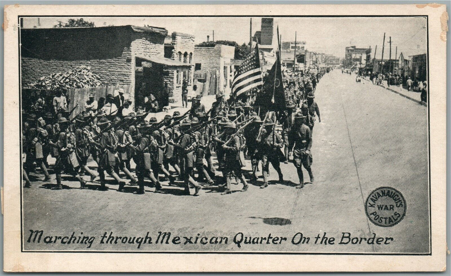 KAVANAUGH'S WAR POSTALS ANTIQUE POSTCARD MARCHING THROUGH MEXICAN QUARTER