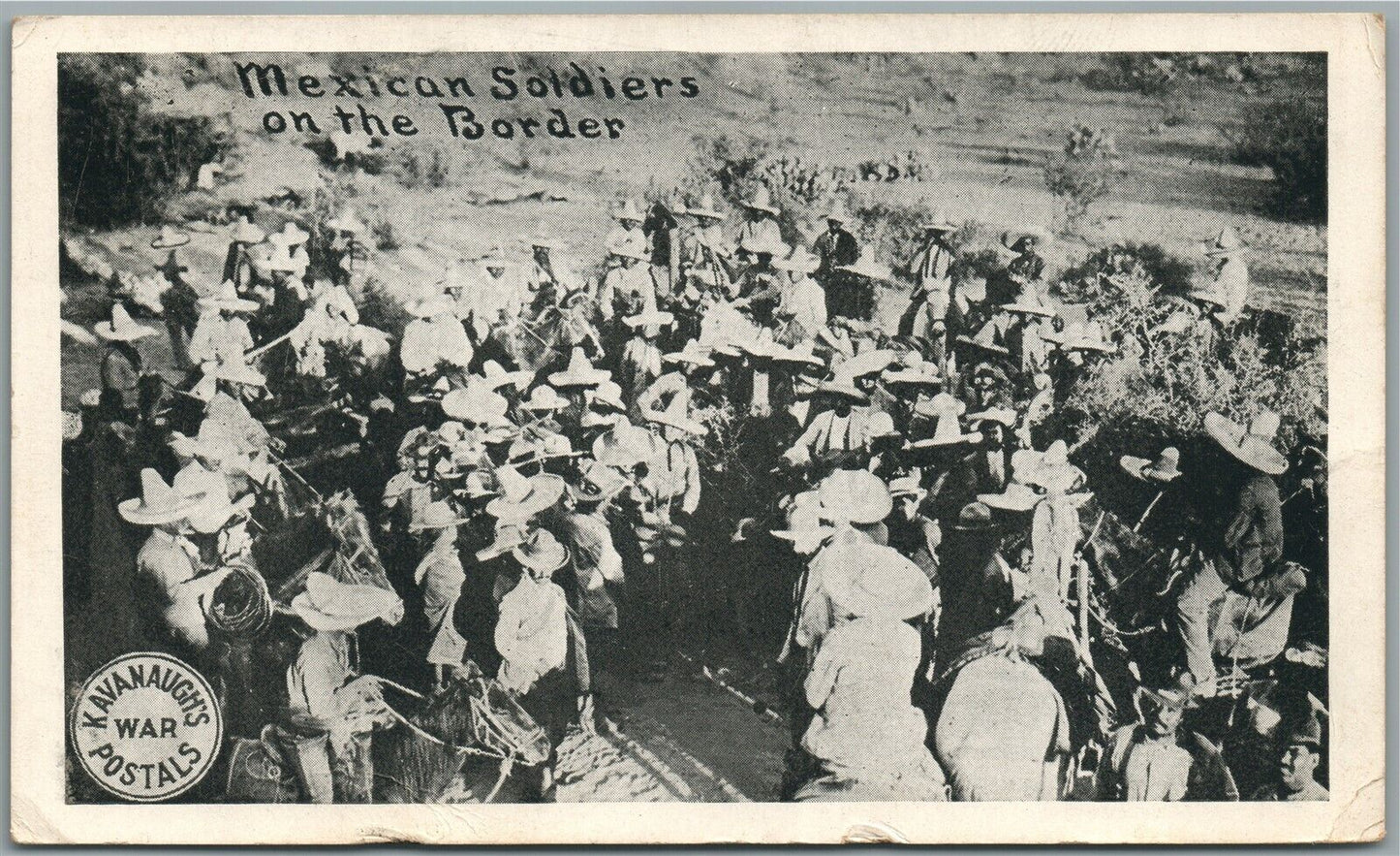 KAVANAUGH'S WAR POSTALS ANTIQUE POSTCARD MEXICAN SOLDIERS 1916 EL PASO CANCEL