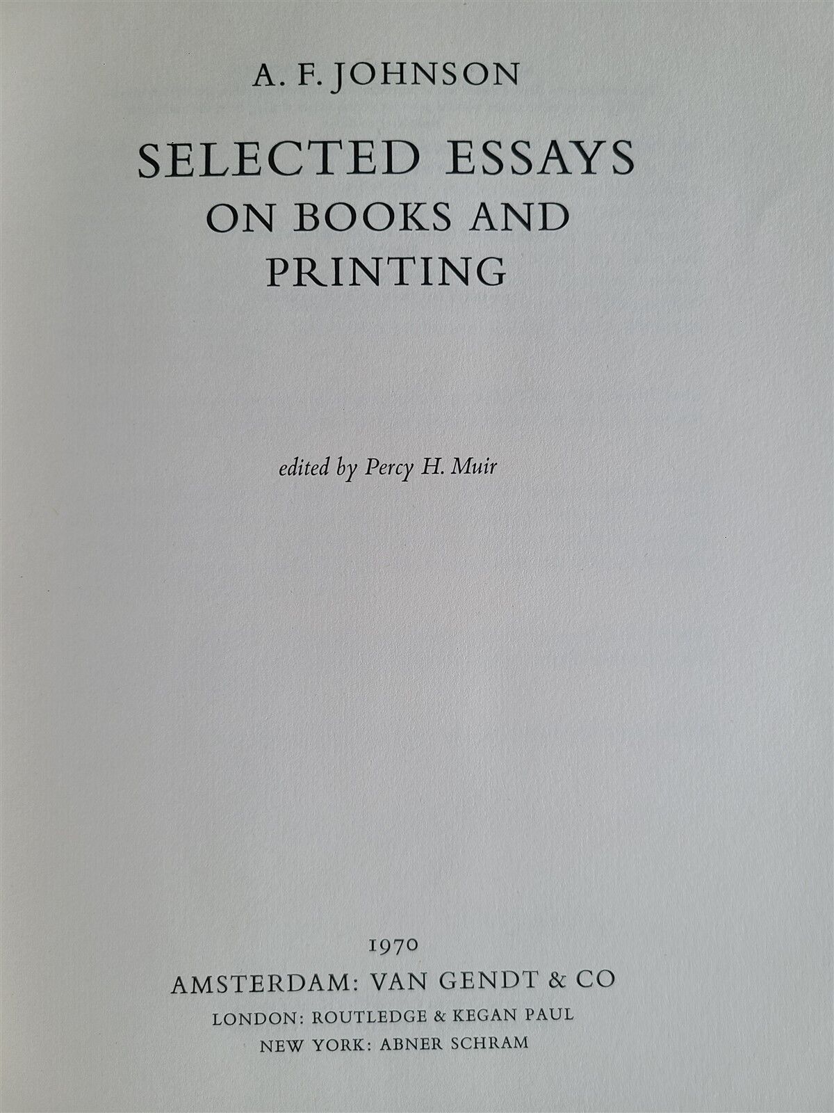 SELECTED ESSAYS on BOOKS AND PRINTING by A. JOHNSON