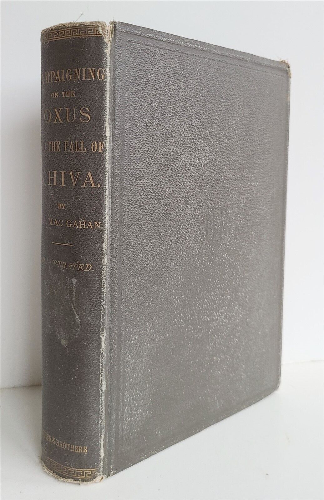 1874 CAMPAIGNING on OXUS & FALL of KHIVA by J. MAC GAHAN antique ILLUSTRATED