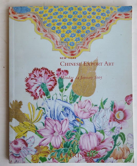 CHINESE EXPORT ART CHRISTIE'S 2005 AUCTION CATALOG