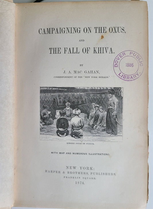 1874 CAMPAIGNING on OXUS & FALL of KHIVA by J. MAC GAHAN antique ILLUSTRATED